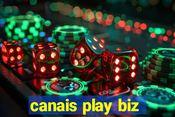 canais play biz